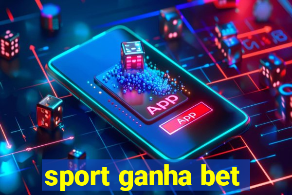 sport ganha bet